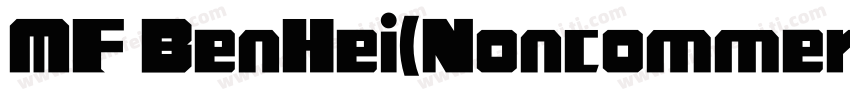 MF BenHei(Noncommerc字体转换